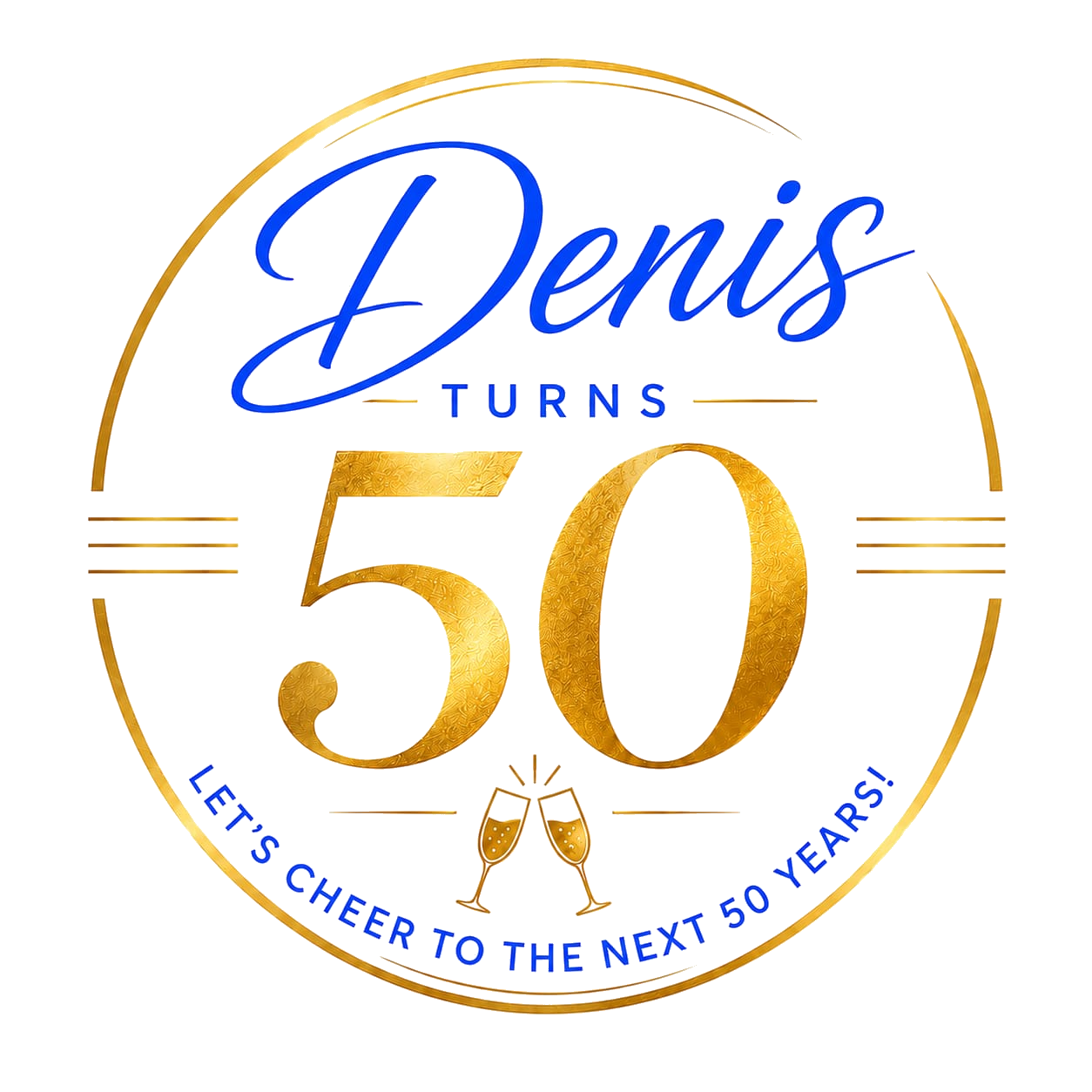 Denis turns 50 — Let's cheers to the next 50 years